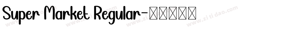 Super Market Regular字体转换